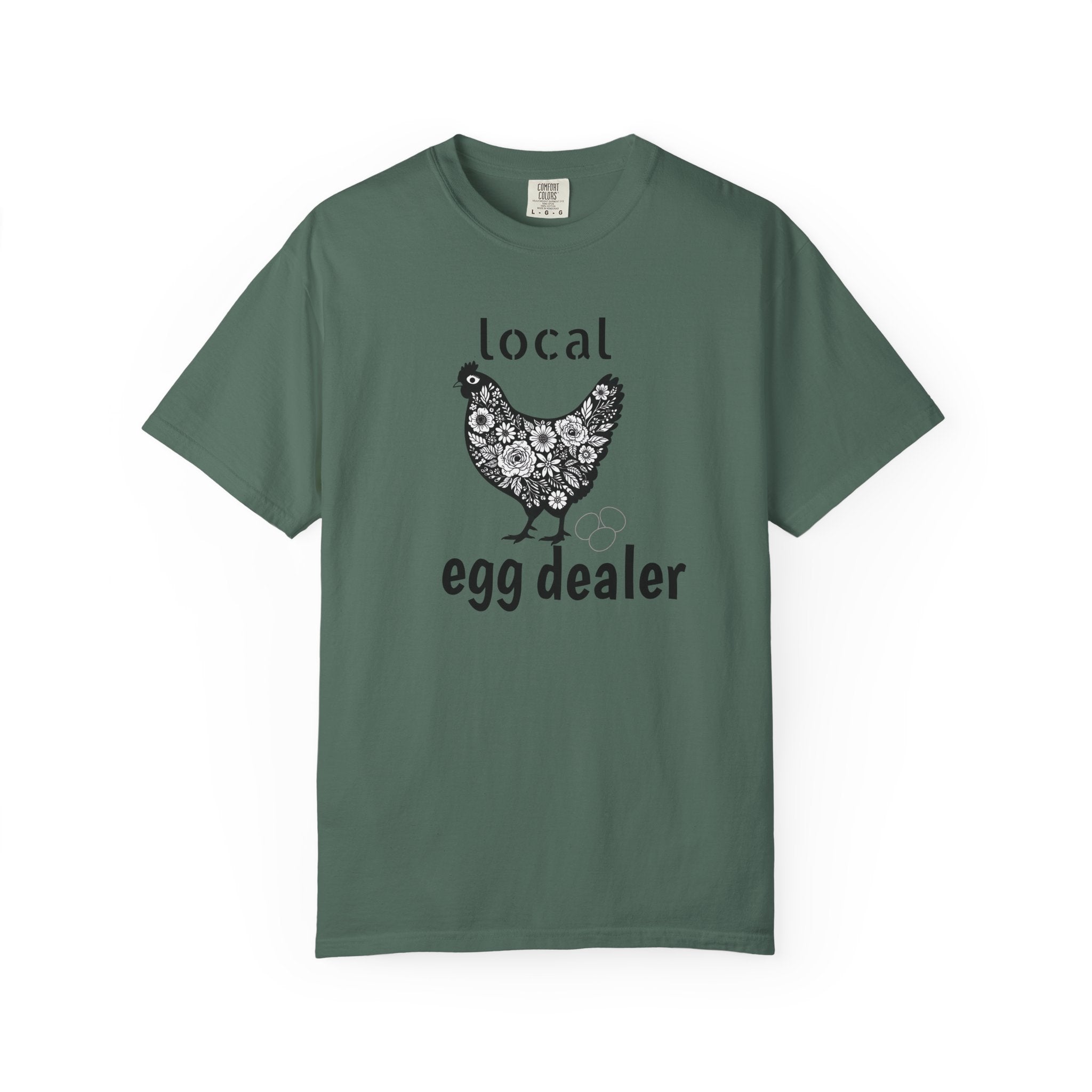 Local Egg Dealer T-Shirt, Comfort Colors® Chicken Tee