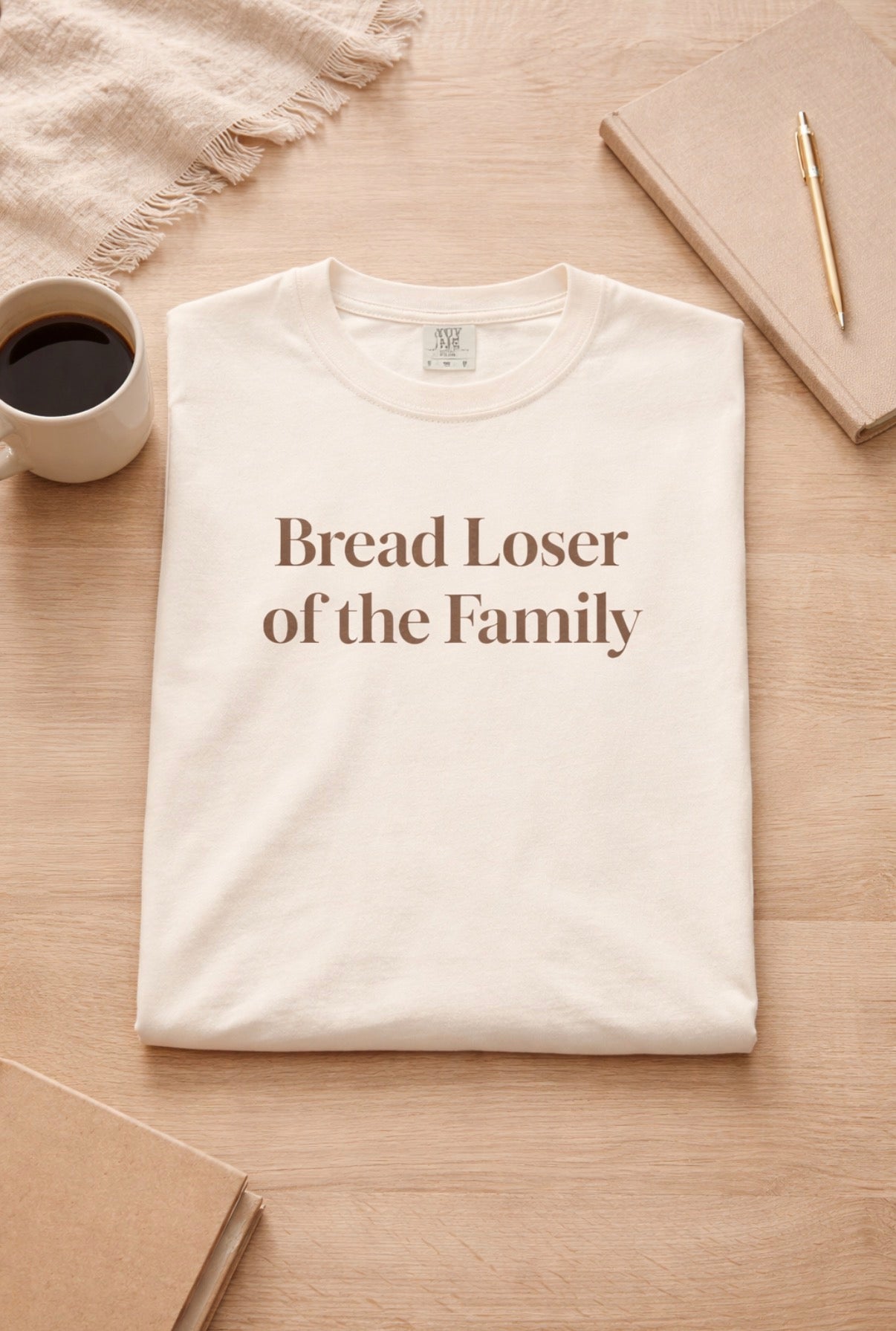 Bread Loser of the Family Tee | Funny Comfort Colors T-Shirt with Personality