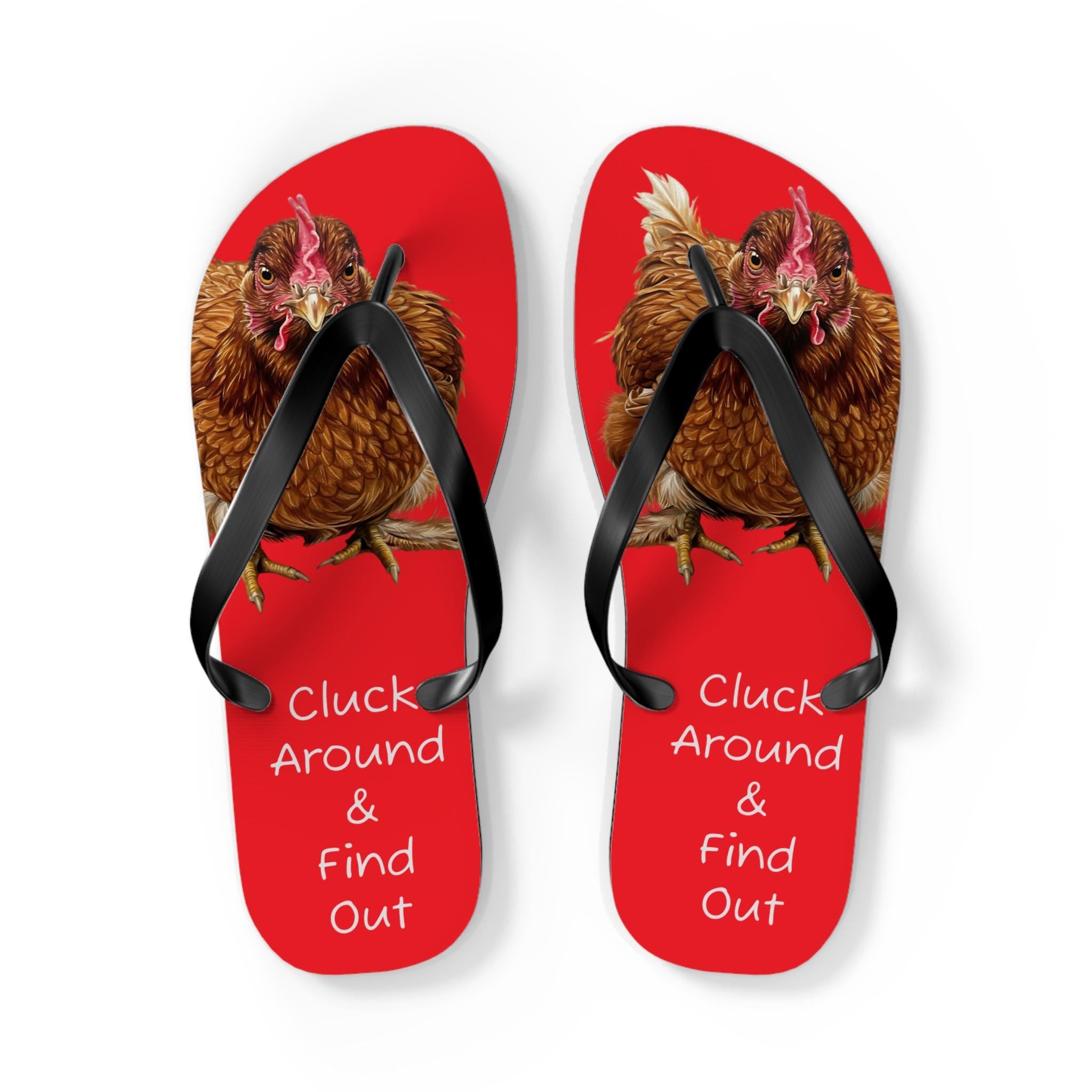 Red Hen Flip Flops, Funny Chicken Flip Flops, Cluck Around and Find Out Flip Flops -Razels