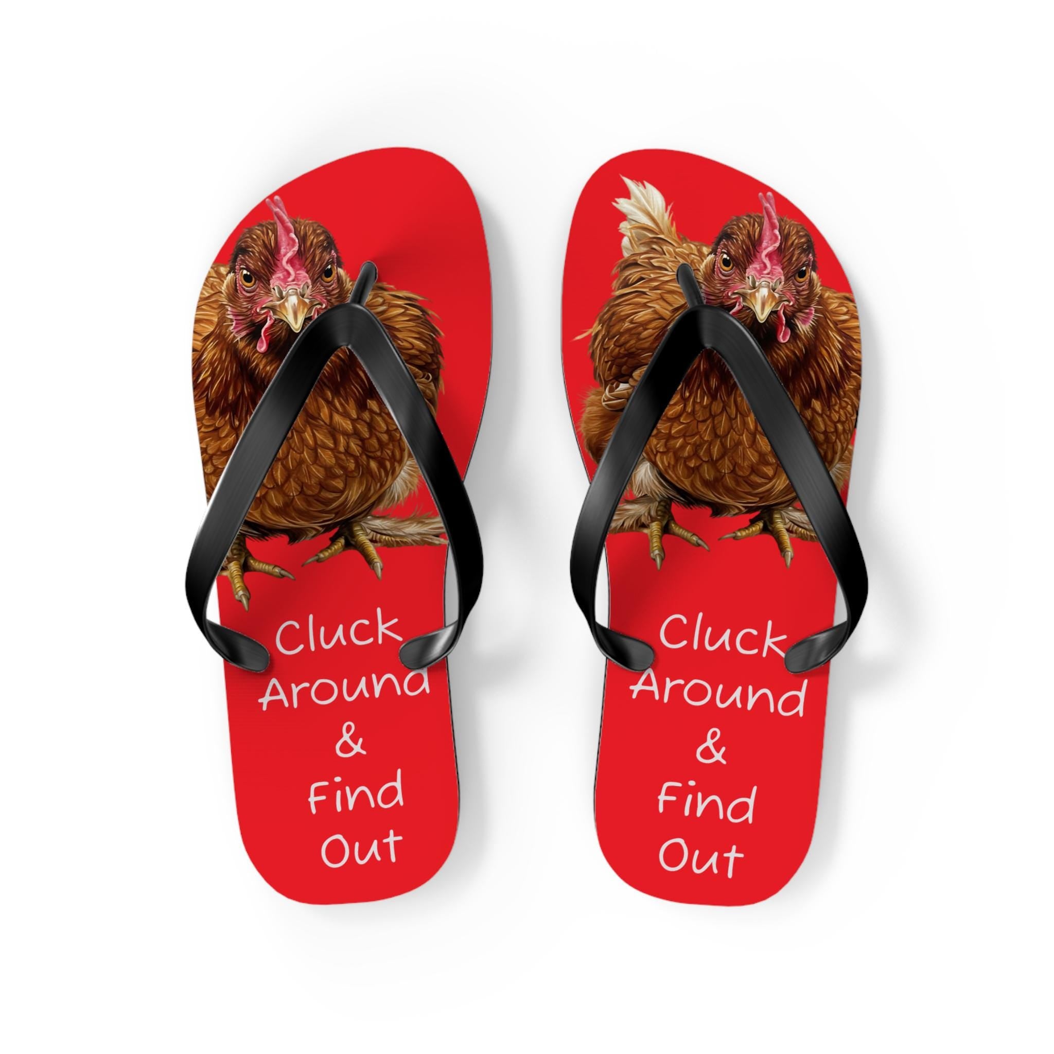 Red Hen Flip Flops, Funny Chicken Flip Flops, Cluck Around and Find Out Flip Flops -Razels