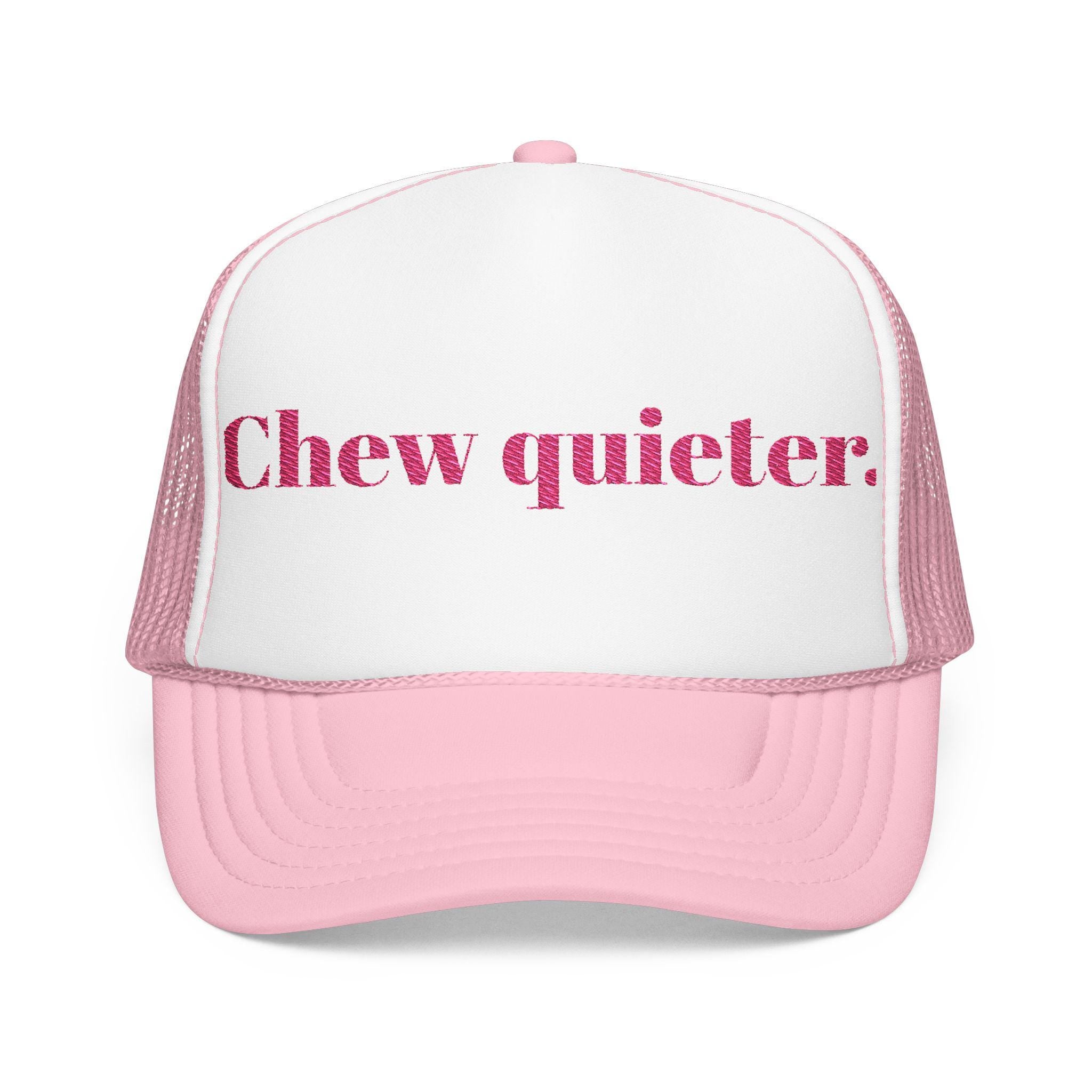 CHEW Quieter Foam Trucker Hat | Funny Embroidered Cap | Custom Humor Hat -Razels