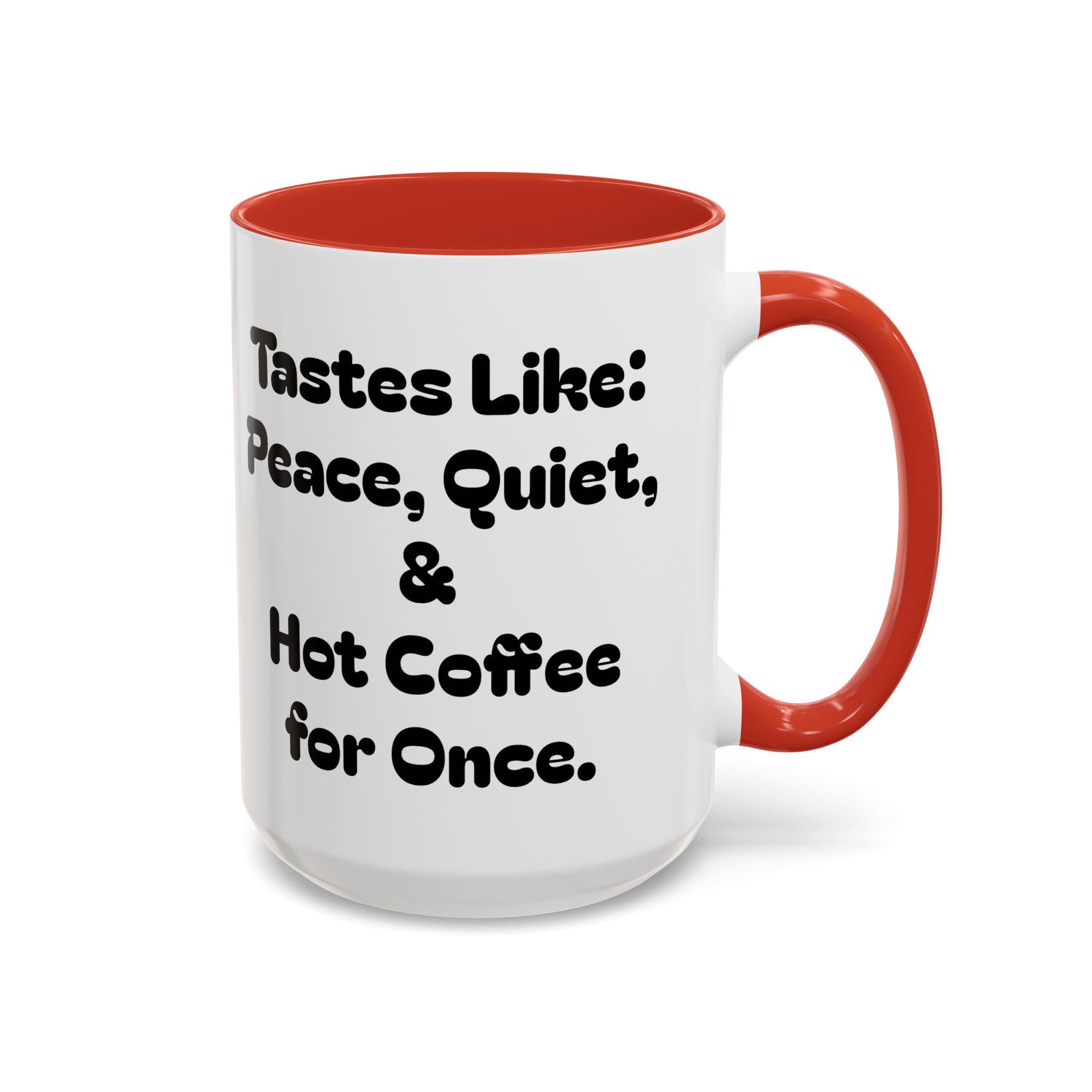 Funny mom mug, back to school gift, funny coffee cups, 
Pick your favorite or message me your saying! 
☕ “Smells Like: The Sweet, Sweet Sound of No One Yelling ‘MOM!’”
☕ “Tastes Like: Peace, Quiet, and Hot Coffee for Once.”
☕ “Currently Enjoying Coffee... and Complete Silence.”
☕ “Fueling Up Before They Find Me.”
☕ “One Sip Closer to Not Losing My Sh*t Today.”
☕ “Caffeine First. Chaos Later.”
☕ “Piping Hot and Nobody’s Asking for a Snack.”