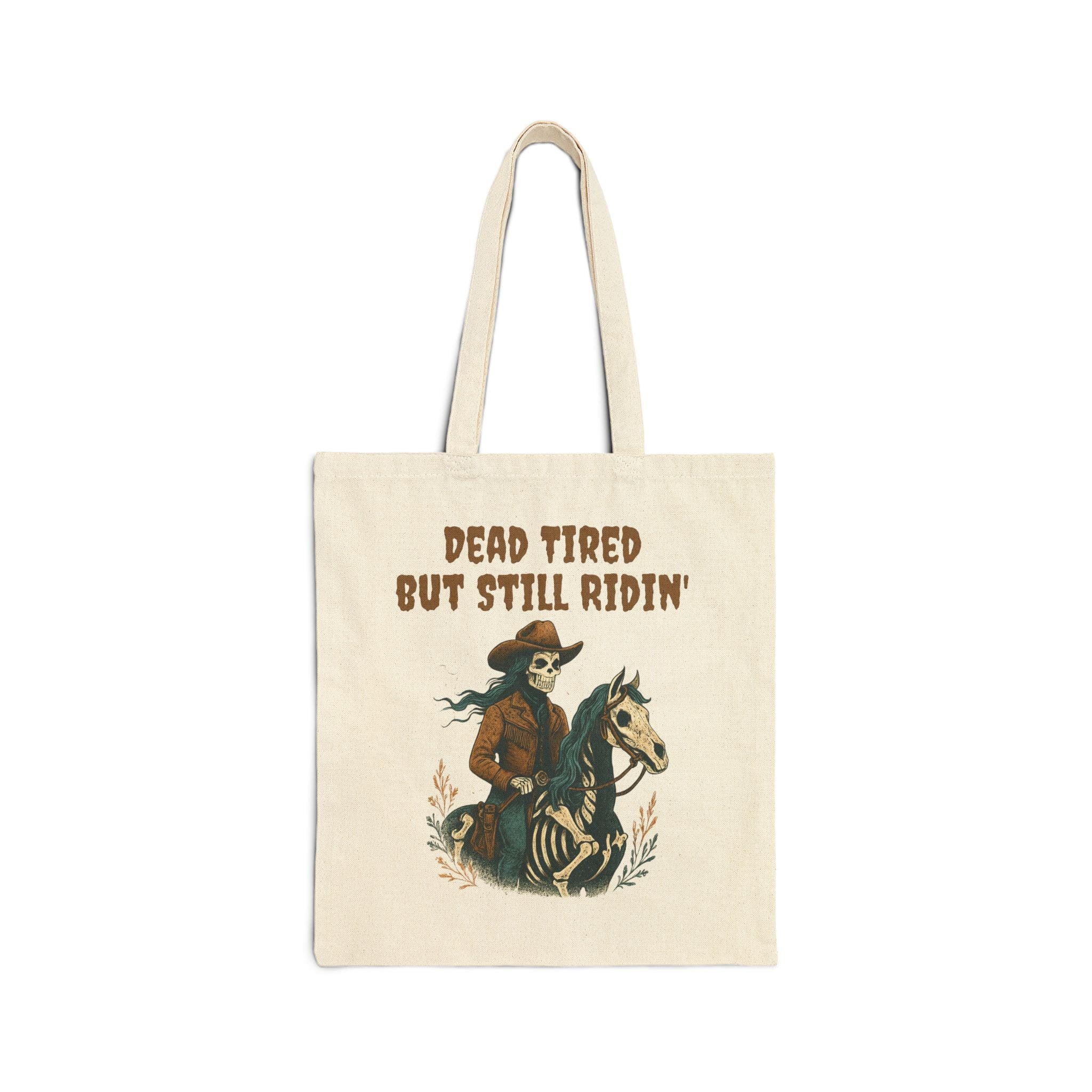Skeleton Cowgirl Tote Bag, Dead Tired But Still Ridin -Razels