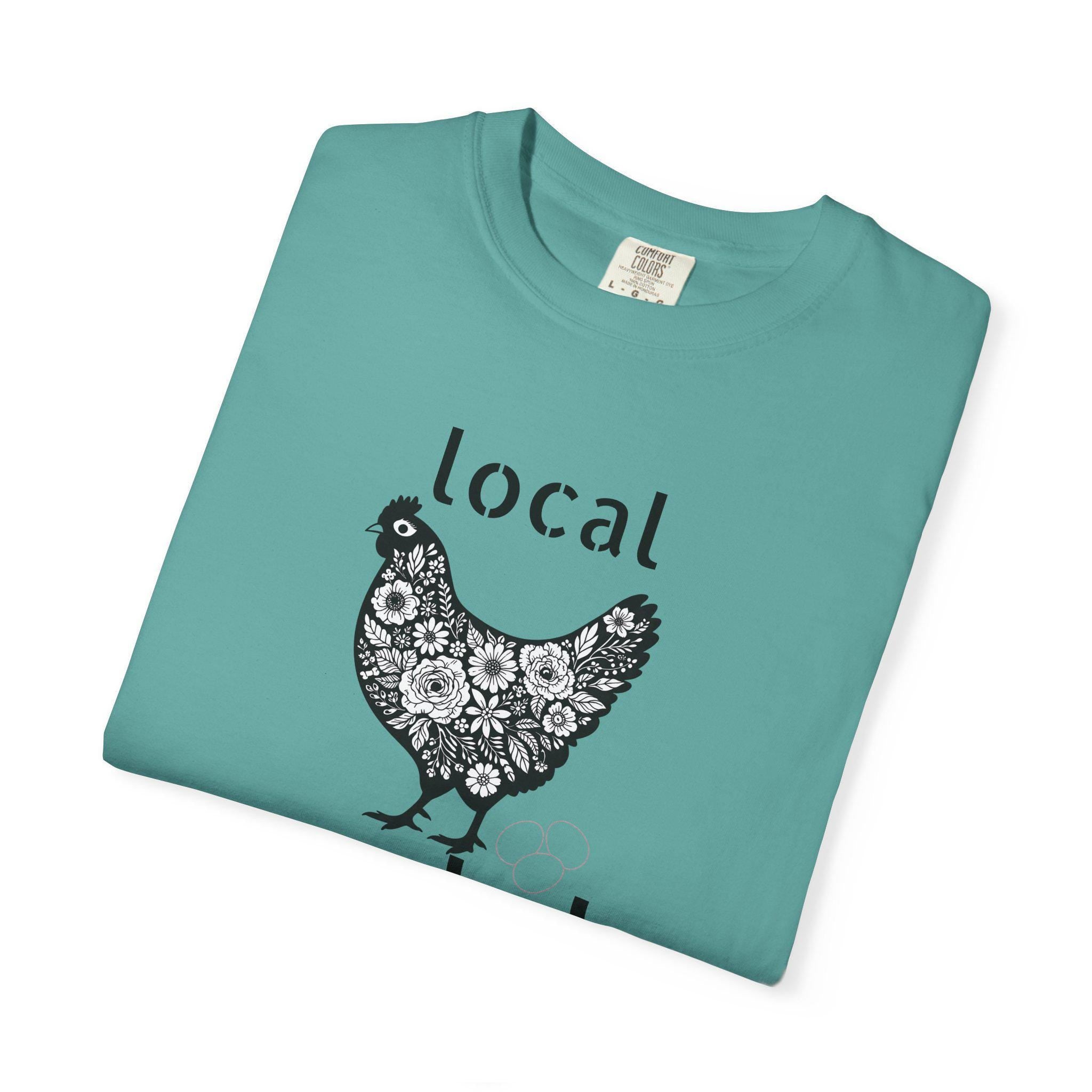Local Egg Dealer T-Shirt, Comfort Colors® Chicken Tee