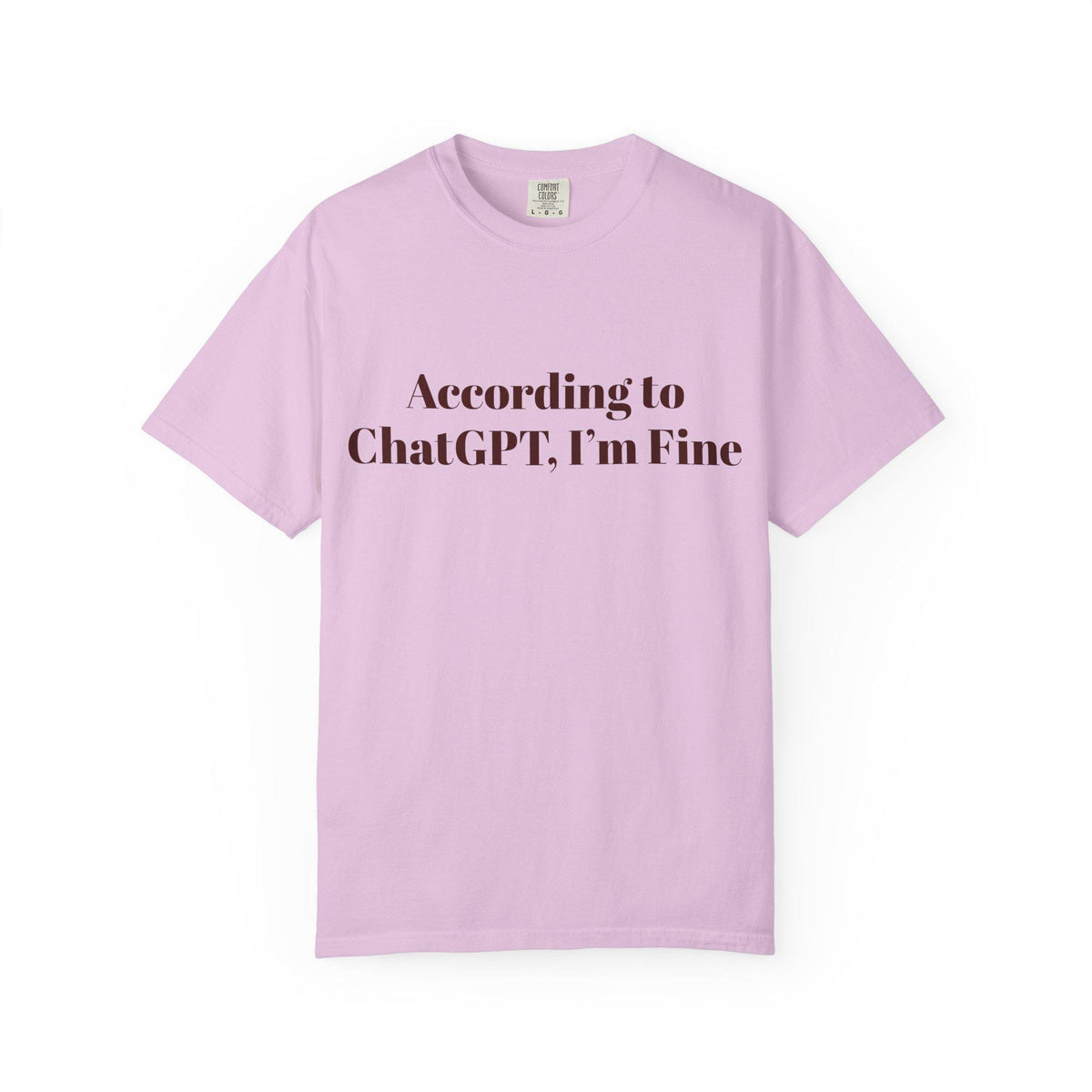 According to ChatGPT, Im Fine, Funny AI Comfort Colors T-Shirt