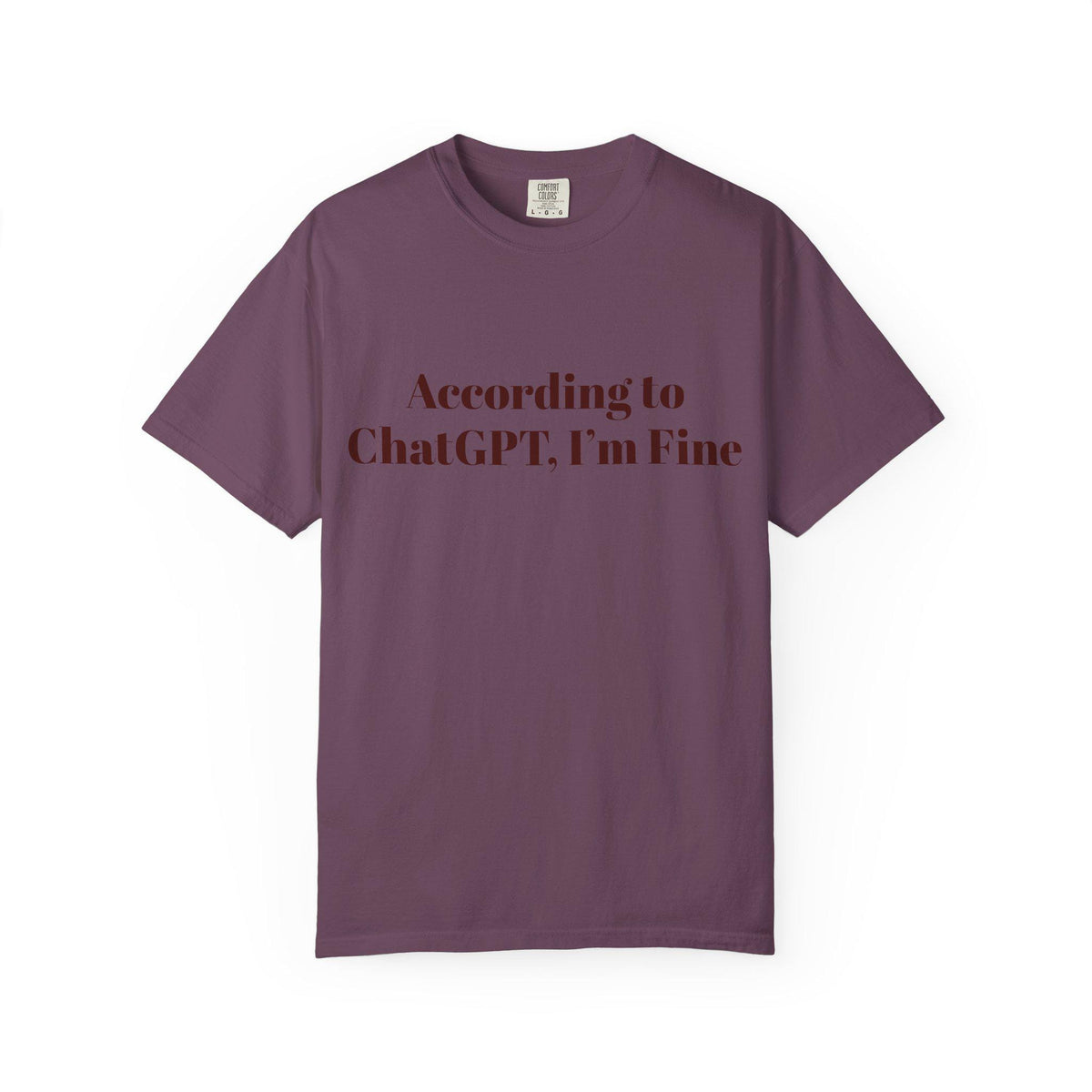 According to ChatGPT, Im Fine, Funny AI Comfort Colors T-Shirt