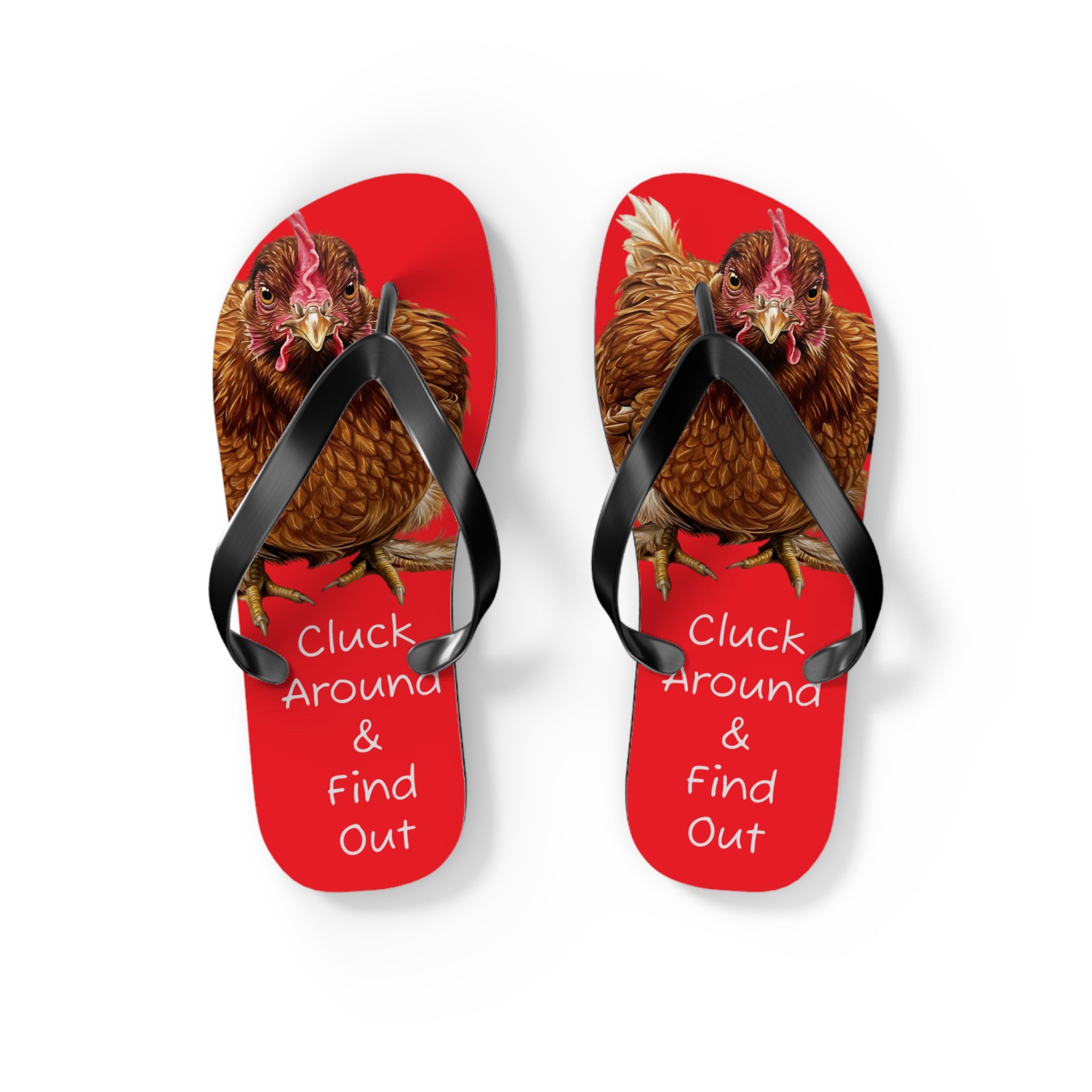 Red Hen Flip Flops, Funny Chicken Flip Flops, Cluck Around and Find Out Flip Flops