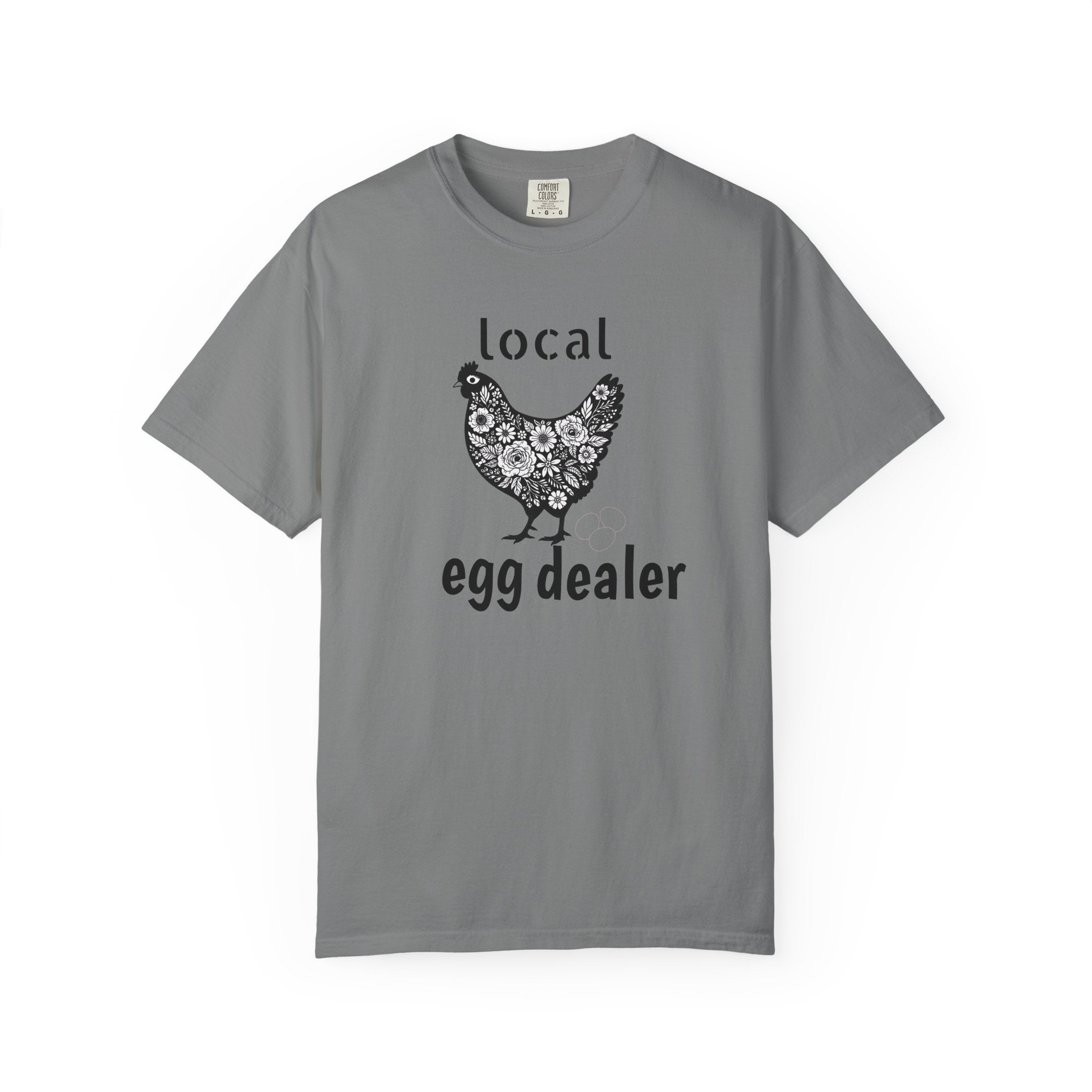 Local Egg Dealer T-Shirt, Comfort Colors® Chicken Tee