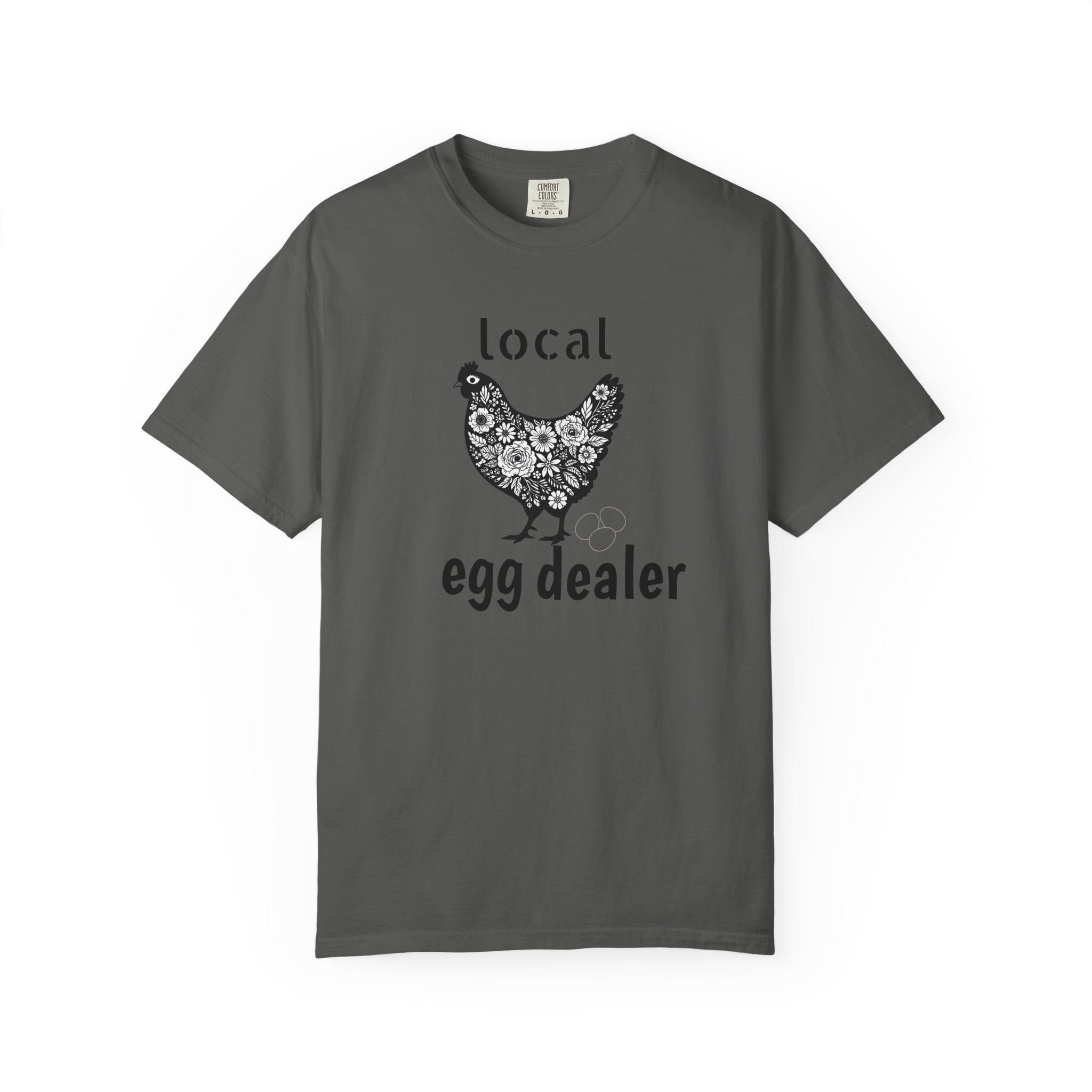 Local Egg Dealer T-Shirt, Comfort Colors® Chicken Tee