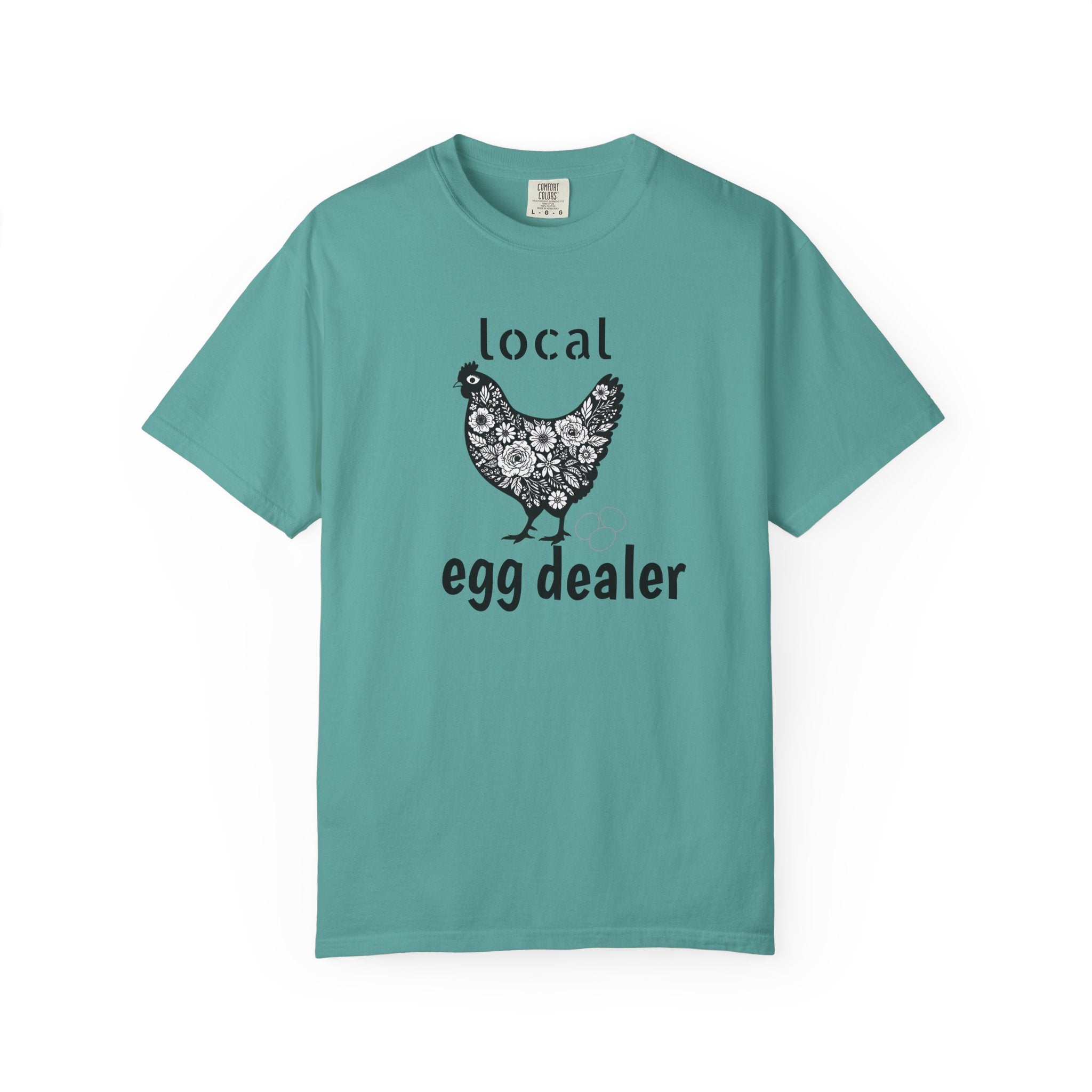 Local Egg Dealer T-Shirt, Comfort Colors® Chicken Tee