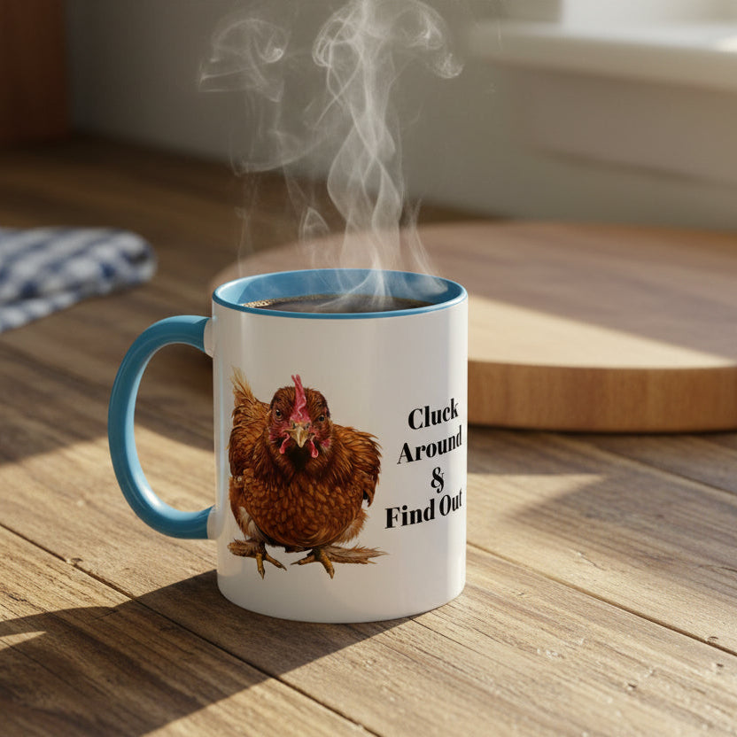 Mug with a chicken illustration and text Cluck around and find out on country kitchen counter