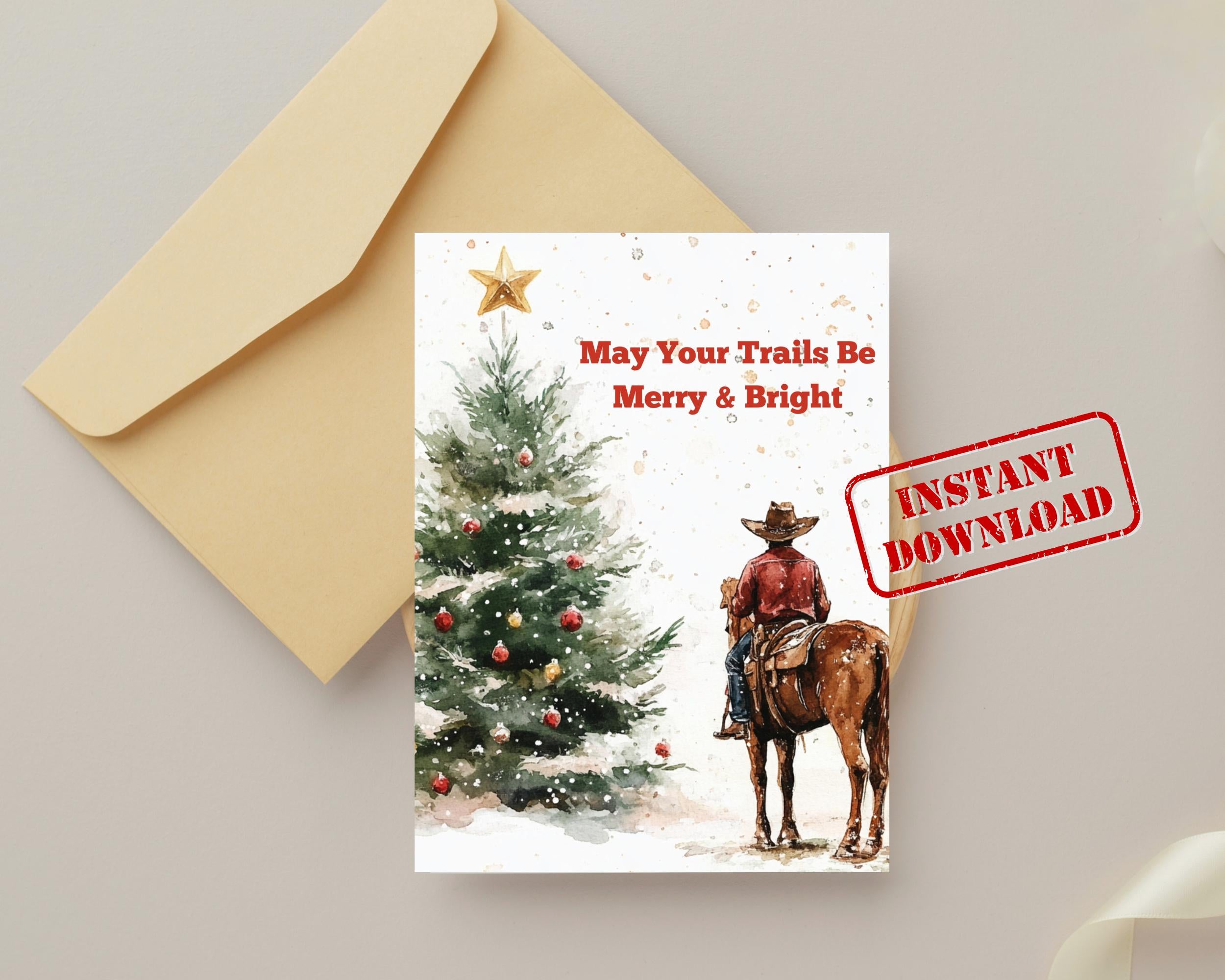 Download &quot;May Your Trails Be Merry & Bright,&quot; a charming Western-Christmas card featuring a beloved cowboy and a festive Christmas tree topped with a star. This instant download is perfect for sharing warm holiday sentiments with Western Charm.