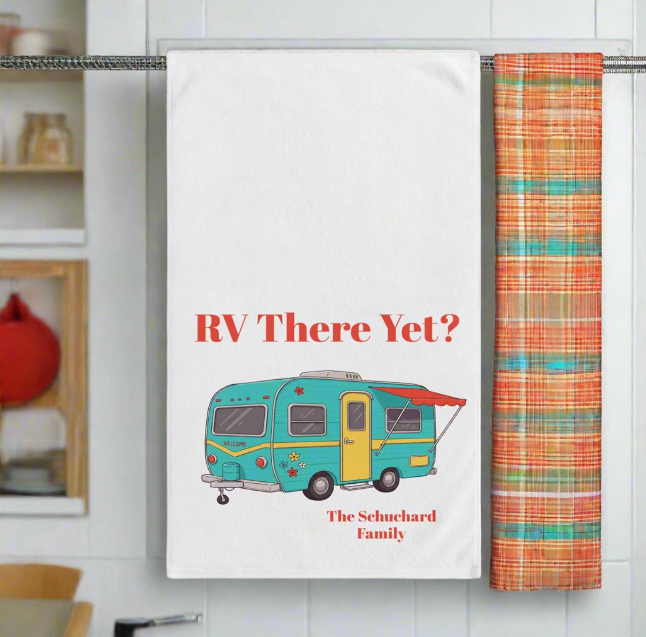 RV There Yet? Hand Towel, Camping Gift, Retirement Gift Personalized Family Gift, Motorhome Decor, Camper Kitchen Towel -Razels