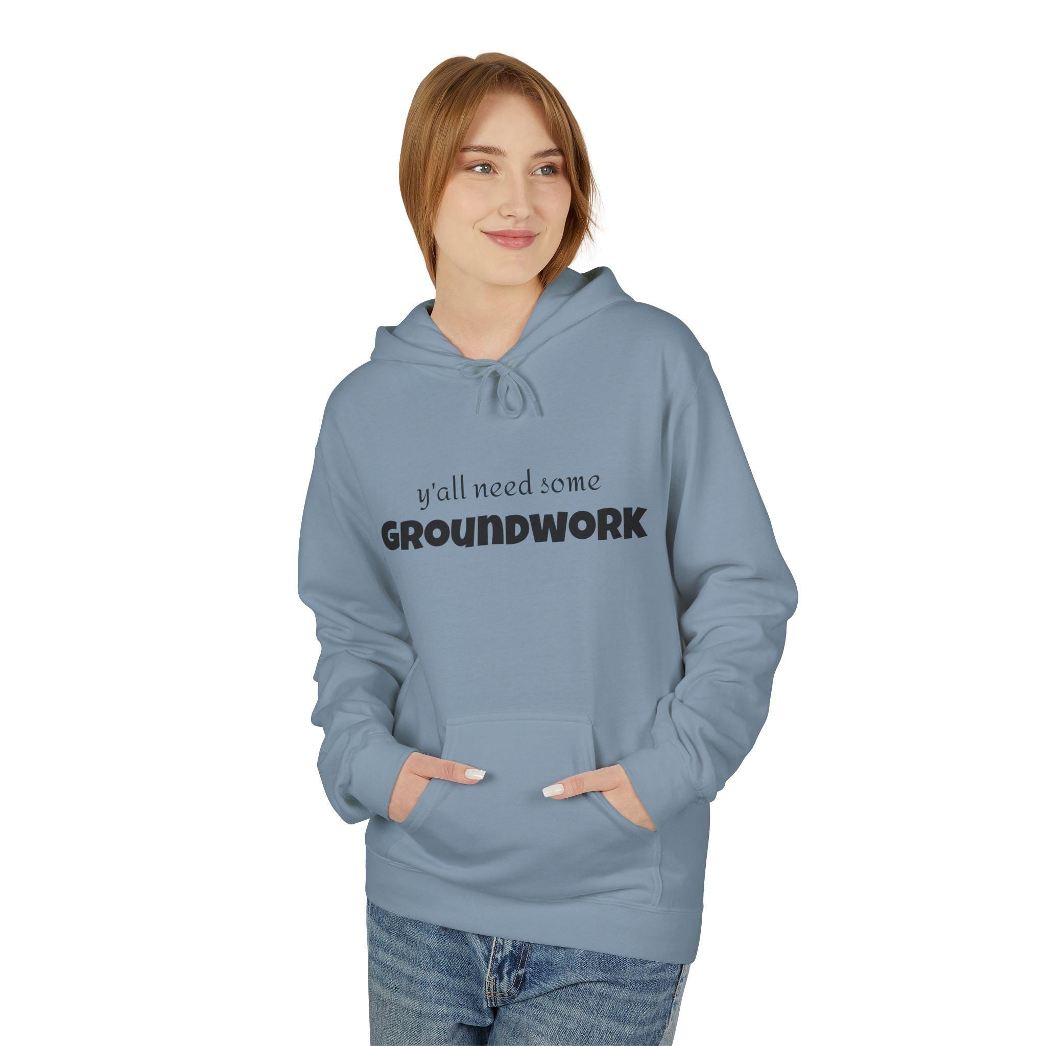 Cozy Unisex Hoodie with Inspirational Quote, Ideal for Relaxing Days, Gift for Friends, Groundwork Theme, Perfect for Casual Wear, [...] -Razels