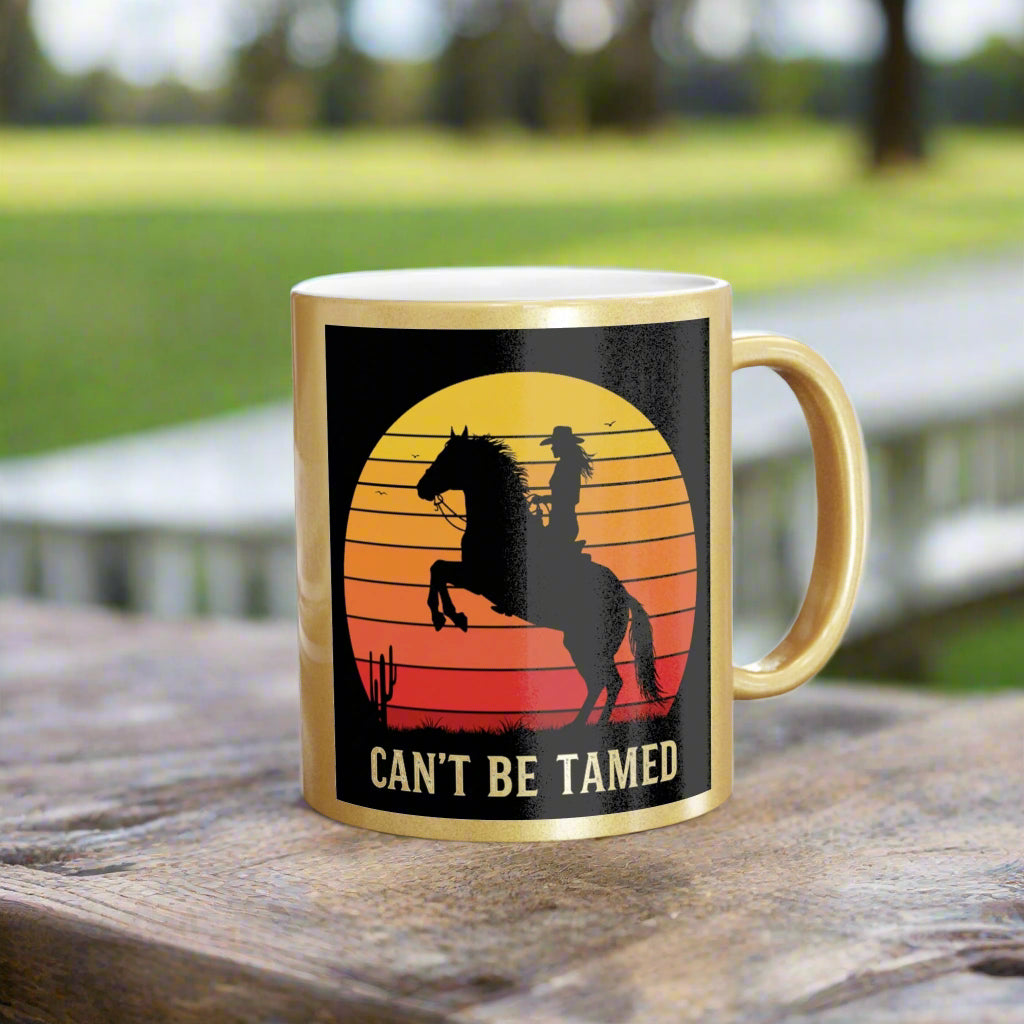 Metaillic Gold Cowgirl Mug Can't Be Tamed, Metallic Mug Shiny Cowgirl Mug - Razels